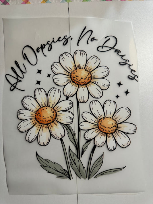 All oopsies No daisies