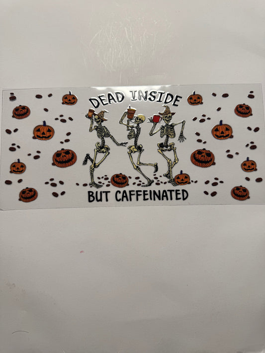 Dead inside but caffeinated