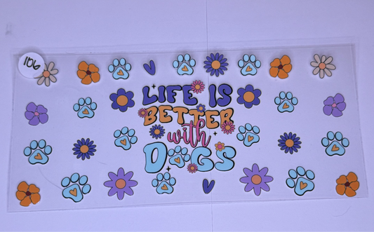 Life is better with Dogs #106