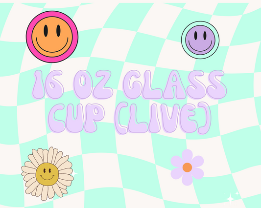 16 oz Glass Cup (LIVE)