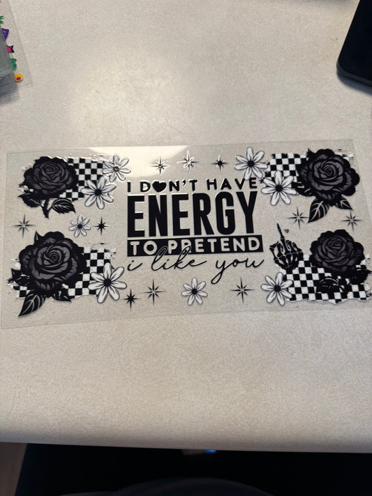 I don’t have energy