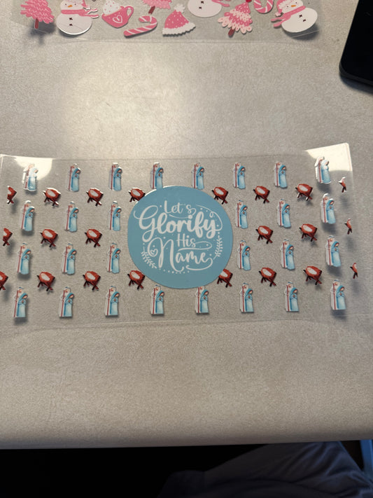 Let’s glorify his name